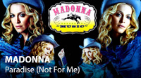 VIDEO - Madonna - Paradise (Not For Me)